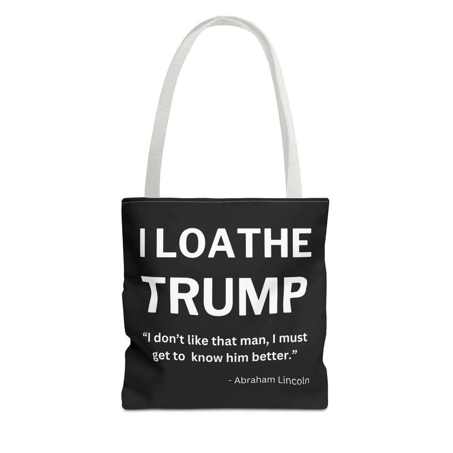 I Loathe Trump