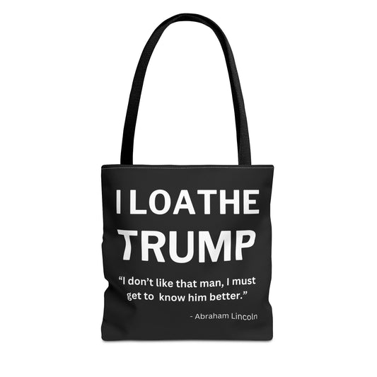 I Loathe Trump